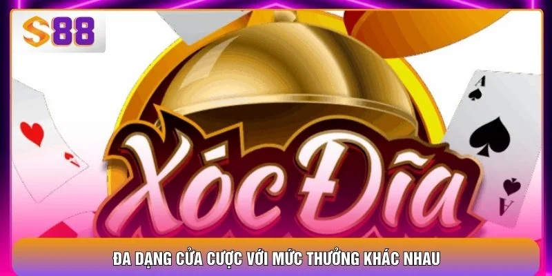 Đa dạng cửa cược với mức thưởng khác nhau