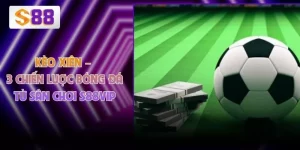Kèo Xiên – 3 Chiến Lược Bóng Đá Từ Sân Chơi S88VIP