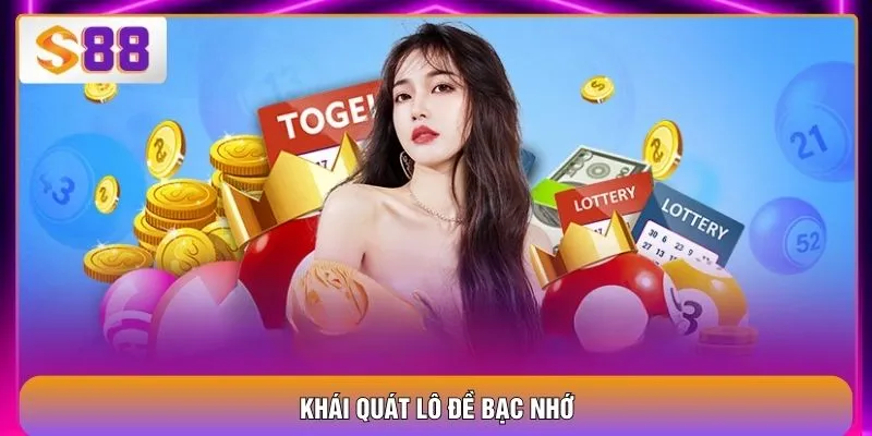 Khái quát lô đề bạc nhớ