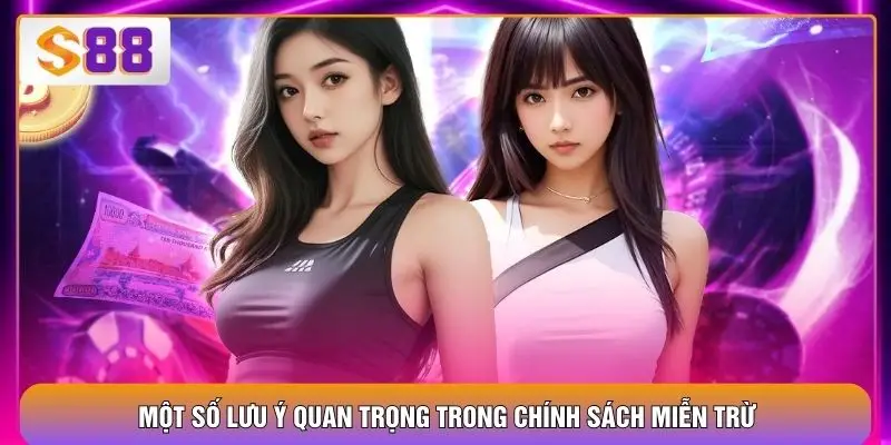 Một số lưu ý quan trọng trong chính sách miễn trừ