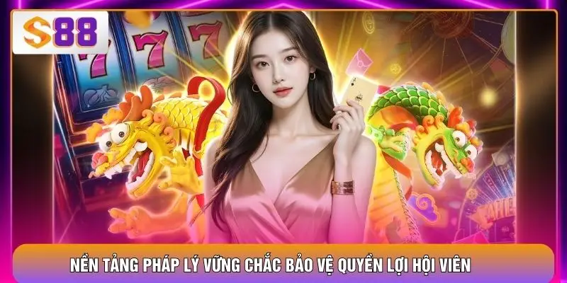 Nền tảng pháp lý vững chắc bảo vệ quyền lợi hội viên