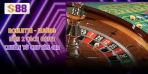 Roulette - Hướng dẫn 2 cách đánh chuẩn từ chuyên gia