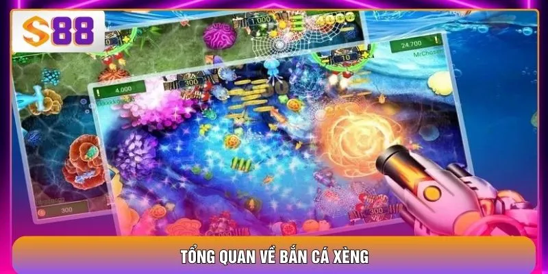 Tổng quan về bắn cá xèng